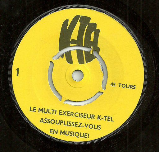 Unknown Artist : Le Multi Exerciseur K-Tel (Assouplissez-Vous En Musique) (7")