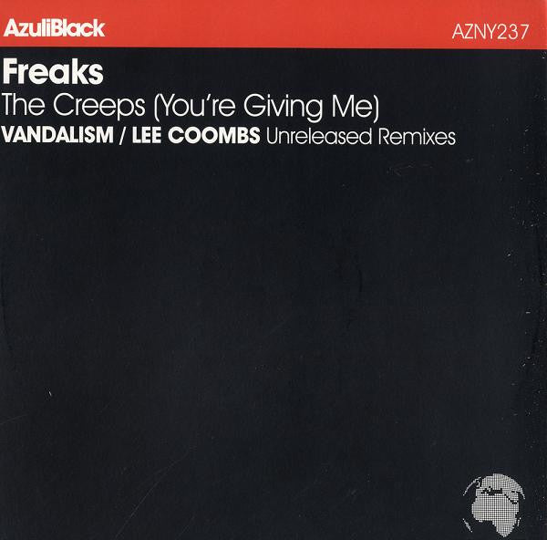 Freaks : The Creeps (You're Giving Me) (Unreleased Remixes) (12")