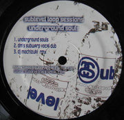 Sublevel Loop Sessions* : Underground Souls (12")