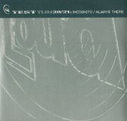 Incognito : Always There (2x12", TP)