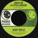 Mary Wells : Hold On A Little Longer / Walk The City Streets (7")