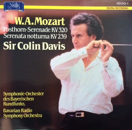Wolfgang Amadeus Mozart, Sir Colin Davis, Symphonie-Orchester Des Bayerischen Rundfunks : Posthorn-Serenade Kv 320 (LP)