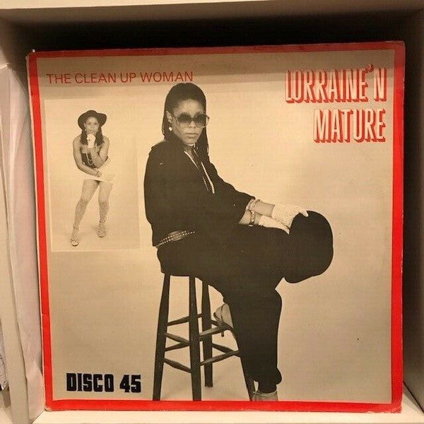 Lorraine N Mature : The Clean Up Woman  (12")
