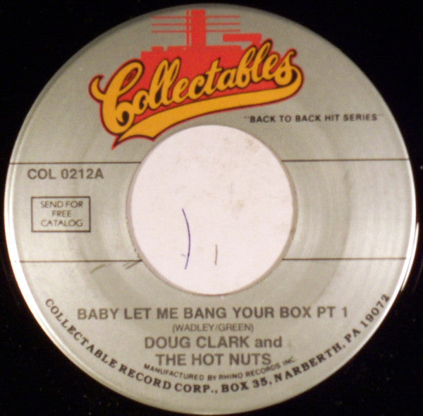 Doug Clark And The Hot Nuts* : Baby Let Me Bang Your Box (7", Single, RE)