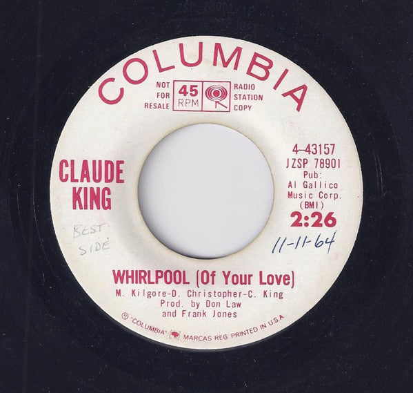 Claude King (2) : Whirlpool (Of Your Love) (7", Promo)