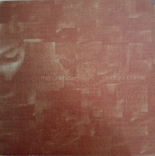 Andrea Parker : The Unknown (12")