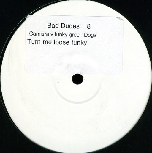 Bad Dudes (4) : Bad Dudes 8 (12", Unofficial, W/Lbl)