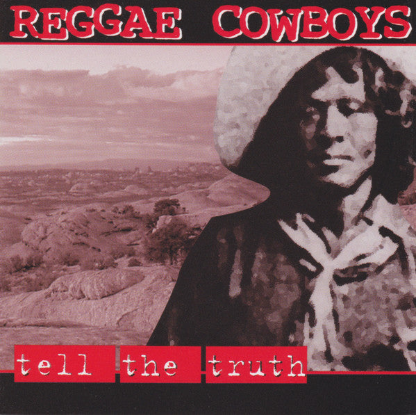 Reggae Cowboys : Tell The Truth (CD, Album, RE)