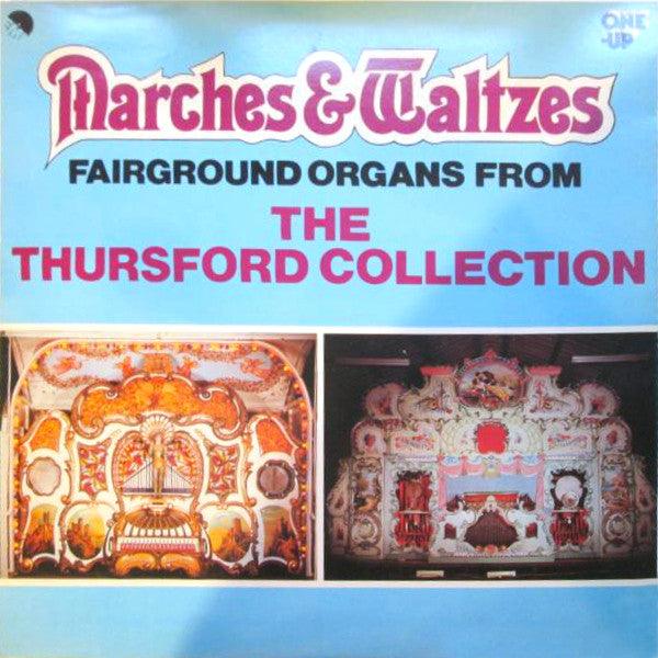 Various : Marches And Waltzes (Fairground Organs From The Thursford Collection) (LP, Album)