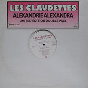 Les Claudettes* : Alexandrie Alexandra (2x12", Ltd)