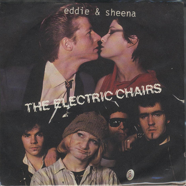 The Electric Chairs : Eddie & Sheena (7", Single, Sol)
