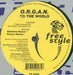 O.R.G.A.N. : To The World (12")