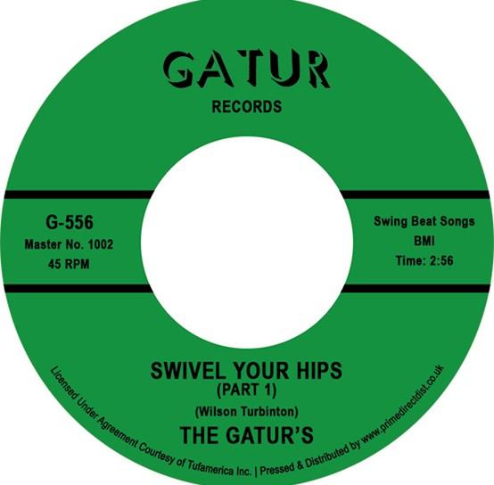 The Gaturs - Swivel Your Hips - 7" - UK