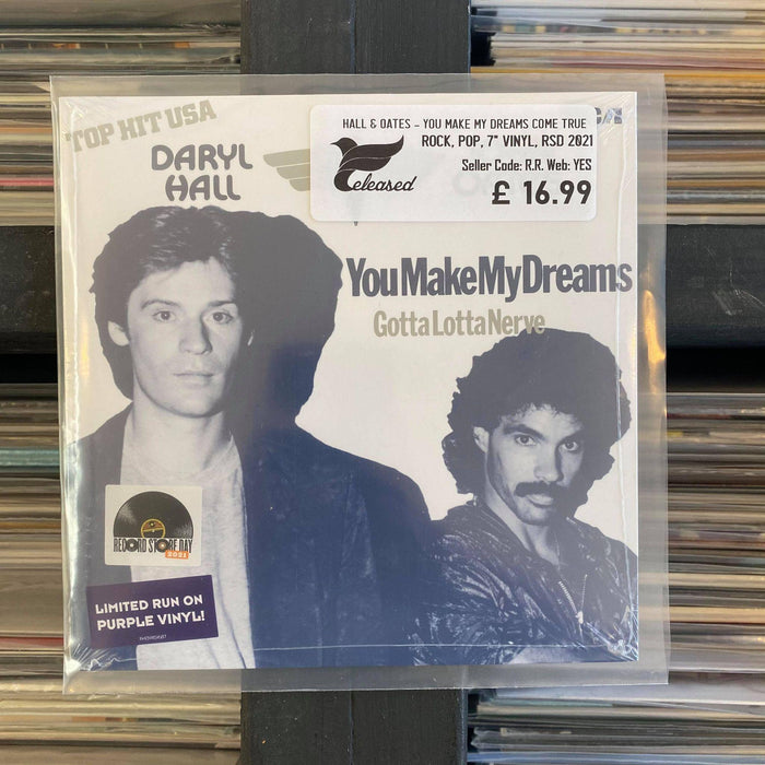 Hall & Oates - You Make My Dreams Come True/ Gotta Lotta Nerve - 7" Vinyl. This is a product listing from Released Records Leeds, specialists in new, rare & preloved vinyl records.