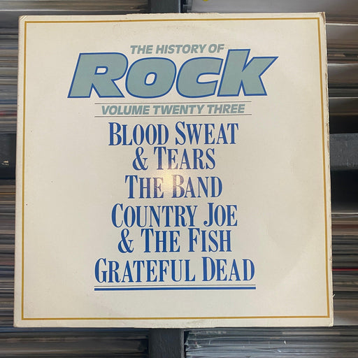 Blood Sweat & Tears / The Band / Country Joe & The Fish / Grateful Dead - The History Of Rock (Vol. 23) - Released Records