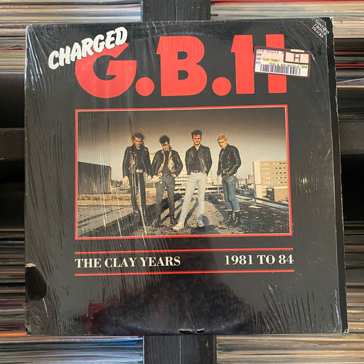 Charged G.B.H - The Clay Years - 1981 To 84 - Vinyl LP - 10.12.22