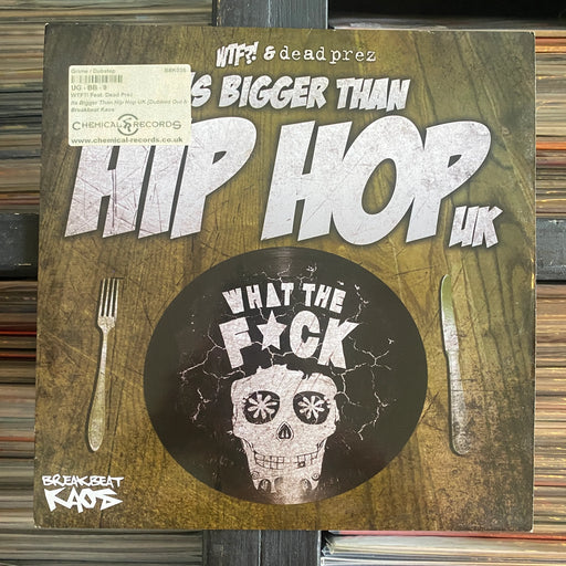 WTF?! & dead prez - It's Bigger Than Hip Hop UK - 12" Vinyl