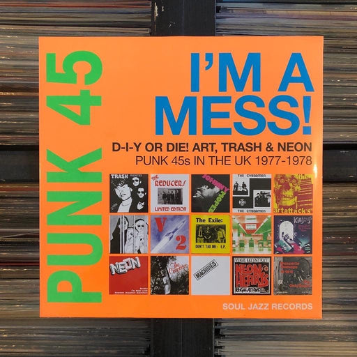 Soul Jazz Records Presents - PUNK 45: I'm A Mess! D-I-Y Or DIE! Art, Trash & Neon - Punk 45s In The UK 1977-78 - 2 x Vinyl LP - Released Records