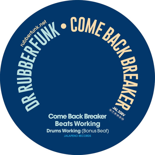 Dr Rubberfunk - Come Back Breaker / Beats Working. This is a product listing from Released Records Leeds, specialists in new, rare & preloved vinyl records.