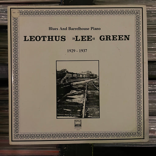 Leothus "Lee" Green - Blues And Barrelhouse Piano 1929-1937 - Vinyl LP 18.11.23