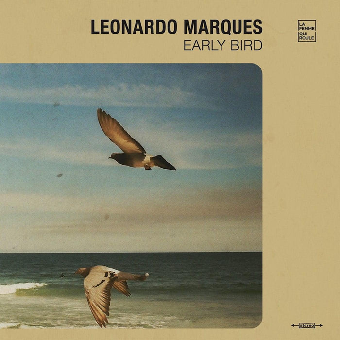 Leonardo Marques - Early Bird. This is a product listing from Released Records Leeds, specialists in new, rare & preloved vinyl records.