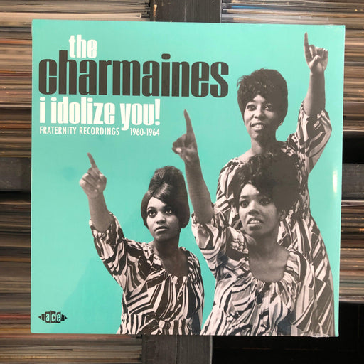 The Charmaines – I Idolize You! Fraternity Recordings 1960-1964 - Vinyl LP 21.07.22. This is a product listing from Released Records Leeds, specialists in new, rare & preloved vinyl records.