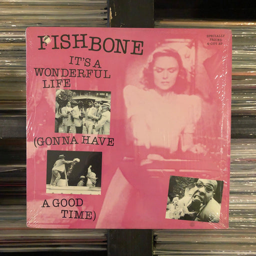 Fishbone - It's A Wonderful Life (Gonna Have A Good Time) - 12" Vinyl - 23.12.22