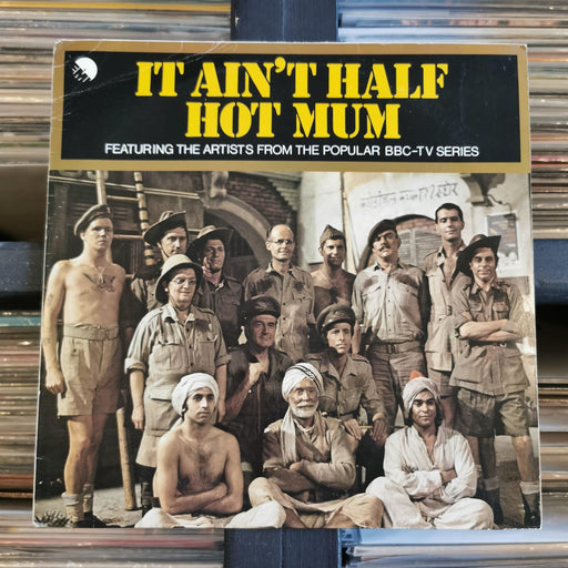 Various - It Ain't Half Hot Mum - Featuring The Artists From The Popular BBC-TV Series - Vinyl LP. This is a product listing from Released Records Leeds, specialists in new, rare & preloved vinyl records.