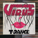Virus - T-Dance - 12". This is a product listing from Released Records Leeds, specialists in new, rare & preloved vinyl records.