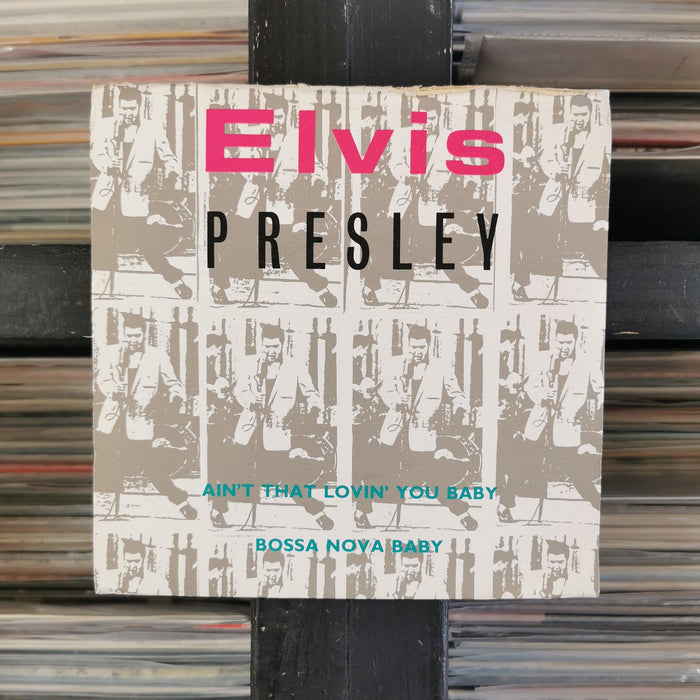 Elvis Presley - Ain't That Lovin' You Baby / Bossa Nova Baby - 7" Vinyl - Released Records