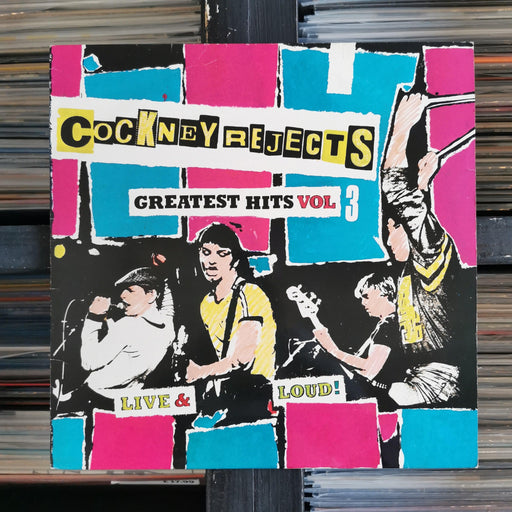 Cockney Rejects - Greatest Hits Vol 3 (Live & Loud!) - Vinyl LP