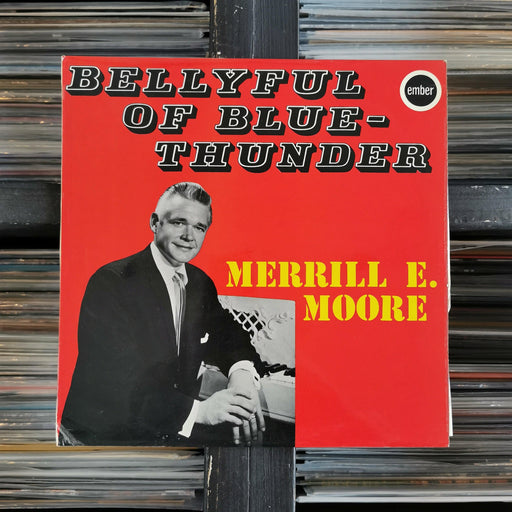 Merrill E. Moore - Bellyful Of Blue-Thunder - Vinyl LP