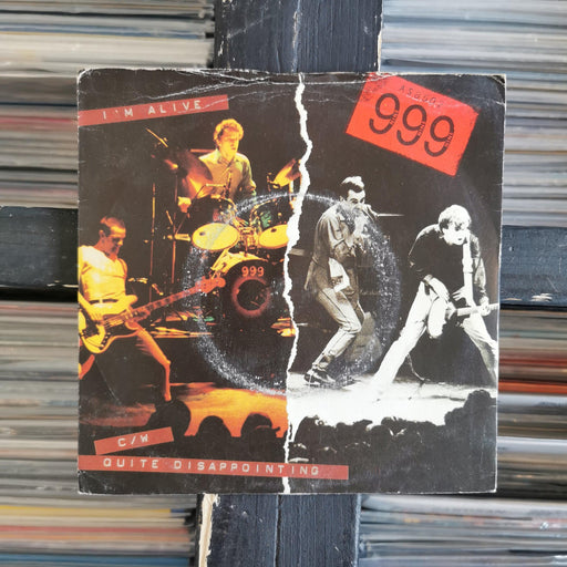 999 - I'm Alive C/W Quite Disappointing - 7" Vinyl