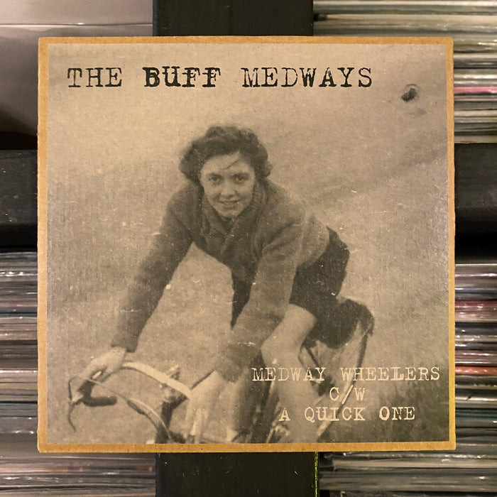 The Buff Medways - Medway Wheelers C/W A Quick One - 7" Vinyl. This is a product listing from Released Records Leeds, specialists in new, rare & preloved vinyl records.