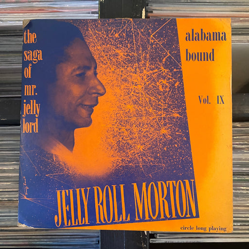 Jelly Roll Morton - The Saga Of Mr. Jelly Lord - Vol. IX (Alabama Bound) - Vinyl LP 09.12.23