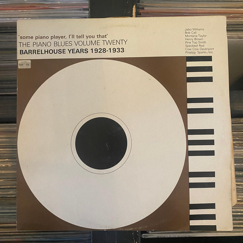 Various - 'Some Piano Player, I'll Tell You That' - Barrelhouse Years 1928-1933 - Vinyl LP 09.12.23