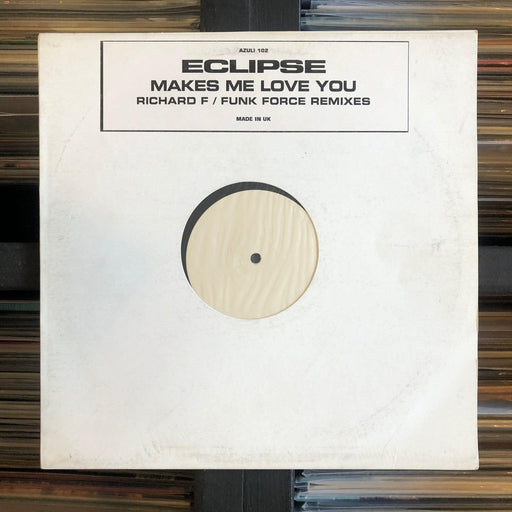 Eclipse - Makes Me Love You (Richard F / Funk Force Remixes) - 12" Vinyl. This is a product listing from Released Records Leeds, specialists in new, rare & preloved vinyl records.