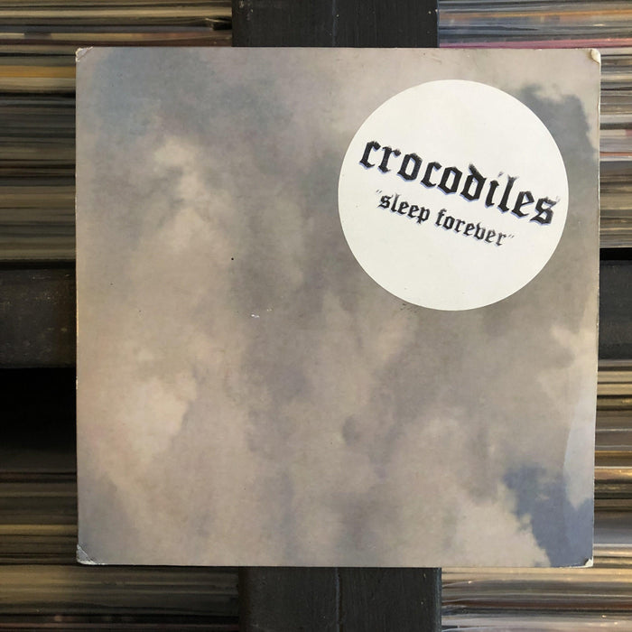 Crocodiles - Sleep Forever - 7" Vinyl. This is a product listing from Released Records Leeds, specialists in new, rare & preloved vinyl records.