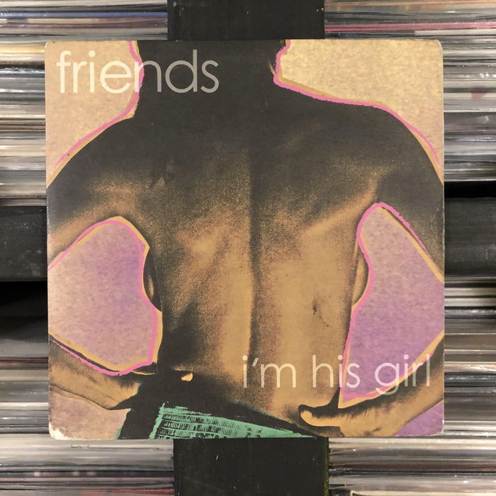 Friends - I'm His Girl - 7". This is a product listing from Released Records Leeds, specialists in new, rare & preloved vinyl records.