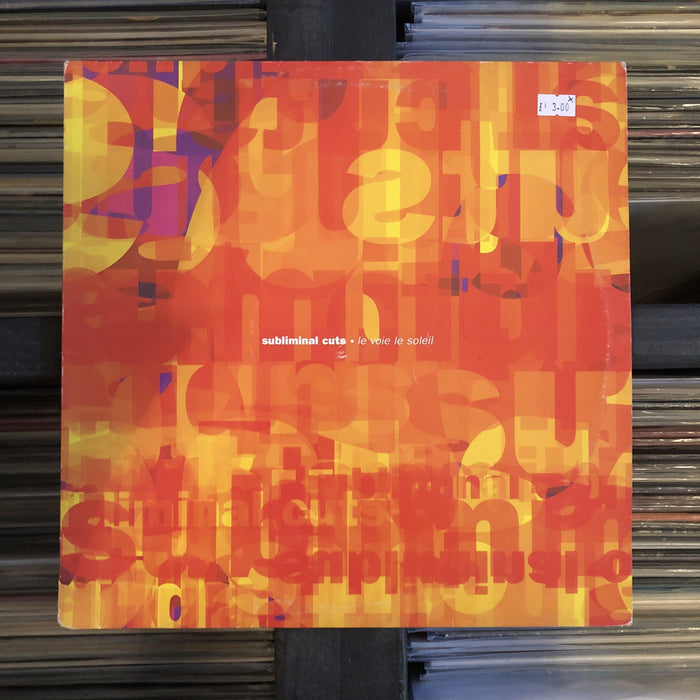 Subliminal Cuts – Le Voie Le Soleil - 12" Vinyl. This is a product listing from Released Records Leeds, specialists in new, rare & preloved vinyl records.