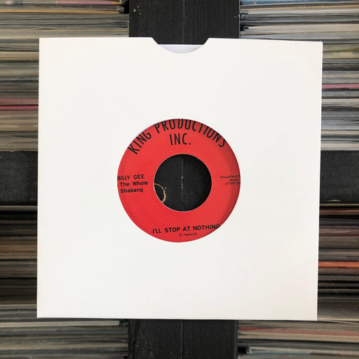 Billy Gee & The Whole Shabang - I'll Stop At Nothing - 7" Vinyl. This is a product listing from Released Records Leeds, specialists in new, rare & preloved vinyl records.