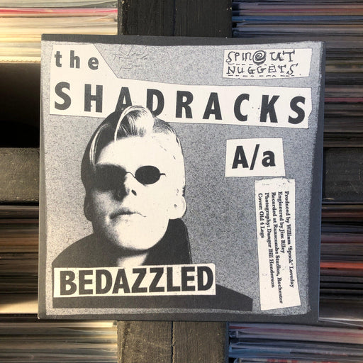 The Shadracks - Bedazzled / Love Me - 7" - Released Records