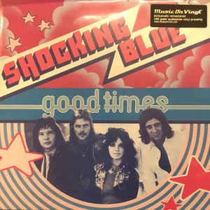 Shocking Blue ‎– Good Times. This is a product listing from Released Records Leeds, specialists in new, rare & preloved vinyl records.