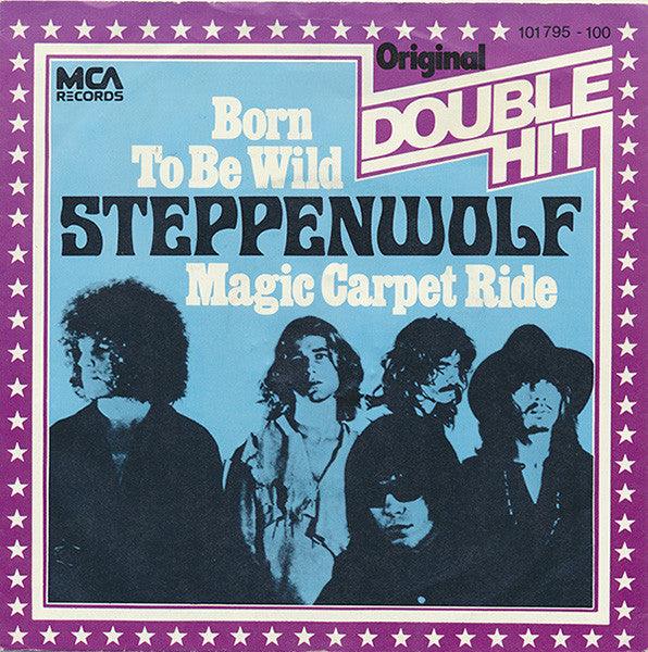 Steppenwolf - Born To Be Wild / Magic Carpet Ride - 7" Vinyl. This is a product listing from Released Records Leeds, specialists in new, rare & preloved vinyl records.