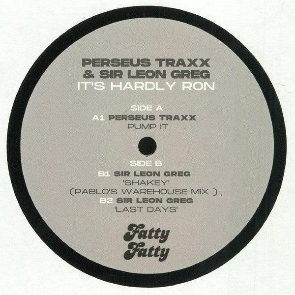 Perseus Traxx & Sir Leon Greg - It's Hardly Ron - 12" Vinyl. This is a product listing from Released Records Leeds, specialists in new, rare & preloved vinyl records.