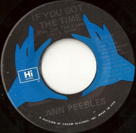 Ann Peebles - If You Got The Time (I've Got The Love) - 7" Vinyl. This is a product listing from Released Records Leeds, specialists in new, rare & preloved vinyl records.