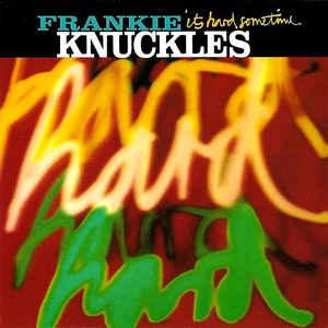 Frankie Knuckles - It's Hard Sometime - 7" Vinyl. This is a product listing from Released Records Leeds, specialists in new, rare & preloved vinyl records.