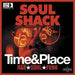 Soul Shack - Time & Place. This is a product listing from Released Records Leeds, specialists in new, rare & preloved vinyl records.