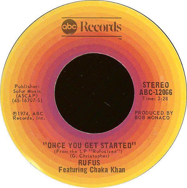 Rufus Featuring Chaka Khan - Once You Get Started - 7" Vinyl - 7" Vinyl. This is a product listing from Released Records Leeds, specialists in new, rare & preloved vinyl records.