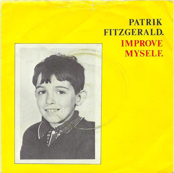 Patrik Fitzgerald - Improve Myself - 7" Vinyl. This is a product listing from Released Records Leeds, specialists in new, rare & preloved vinyl records.